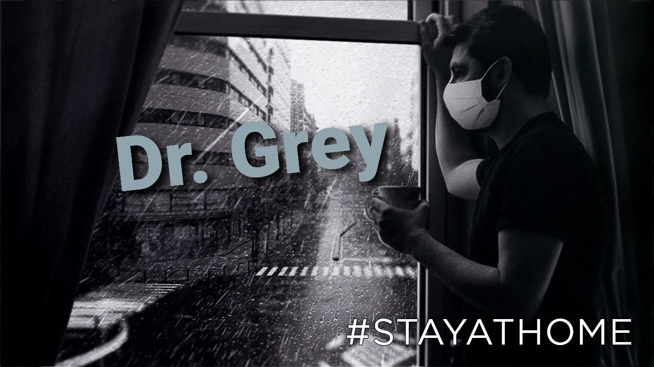 Dr. Grey - #StayAtHomeChallenge