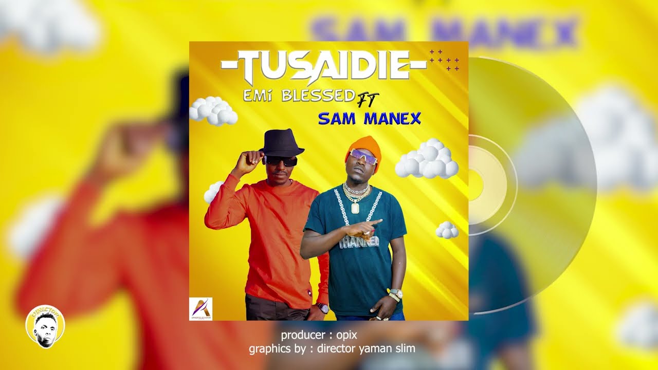 TUSAIDIE_by_Emi Blessed ft Sam Manex (official music Audio)