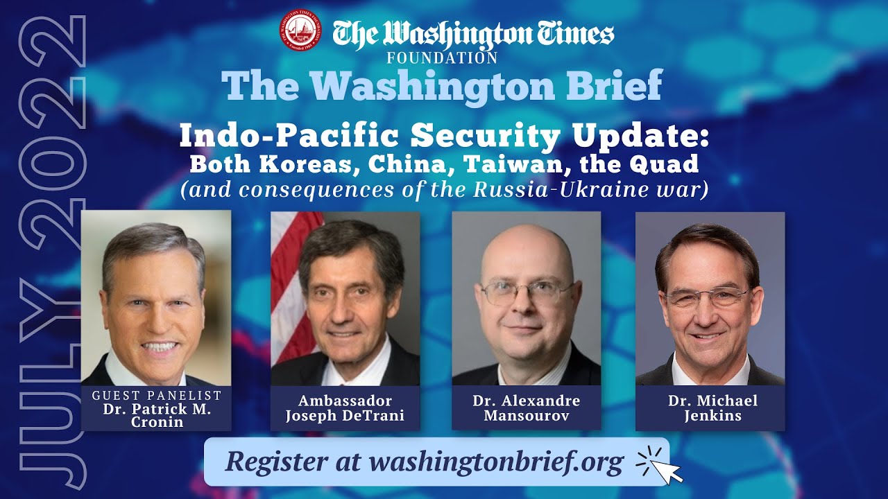 The Washington Brief Ep. 15: Indo-Pacific Security Update: Both Koreas, China, Taiwan, the Quad