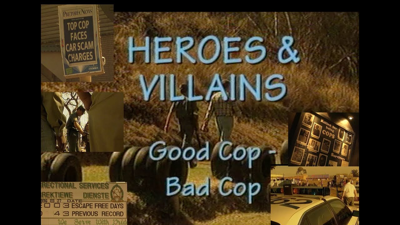 Heroes & Villains - good cop ... bad cop (1996). Kevin Harris - corruption in the SA Police Service.