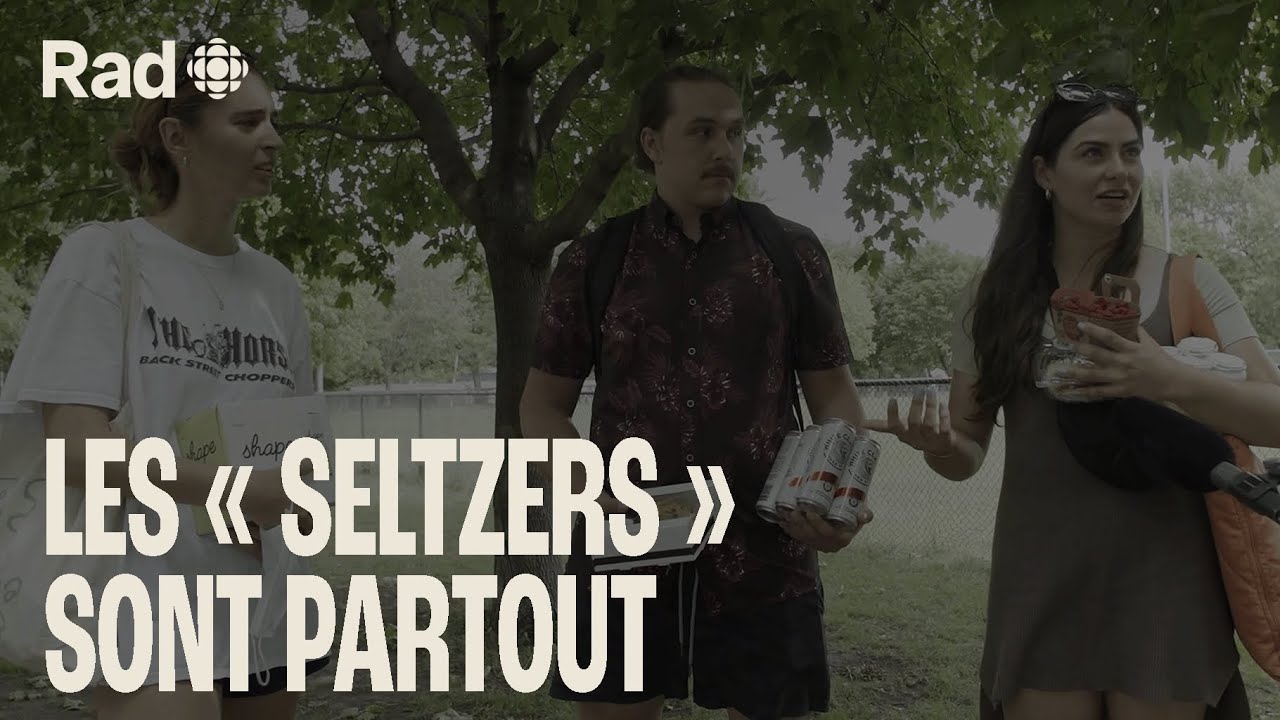 Pourquoi les « seltzers » sont partout? On a creusé le phénomène. | Quête | Rad