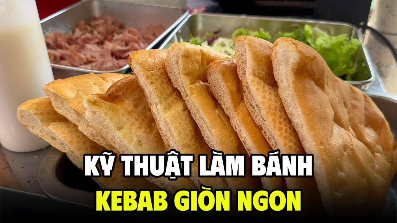KỸ THUẬT LÀM BÁNH KEBAB GIÒN NGON  | Thoa Bánh MÌ