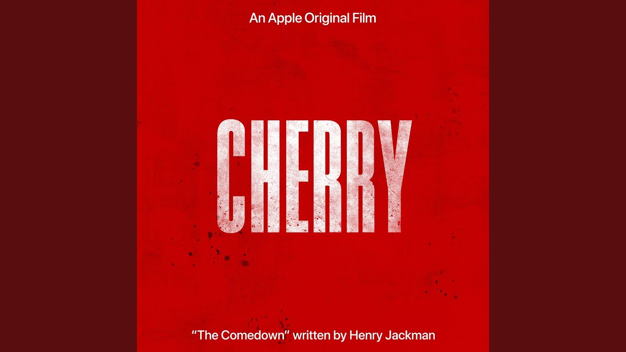 The Comedown (From The Apple Original Film &ldquo;Cherry&rdquo;)