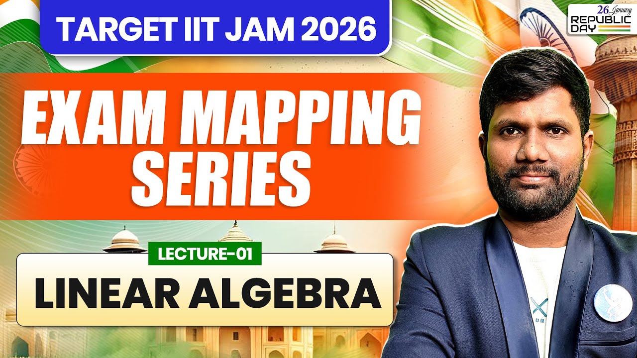 L01 Linear Algebra | IIT JAM Mathematics 2026 | Exam Mapping Series | IFAS