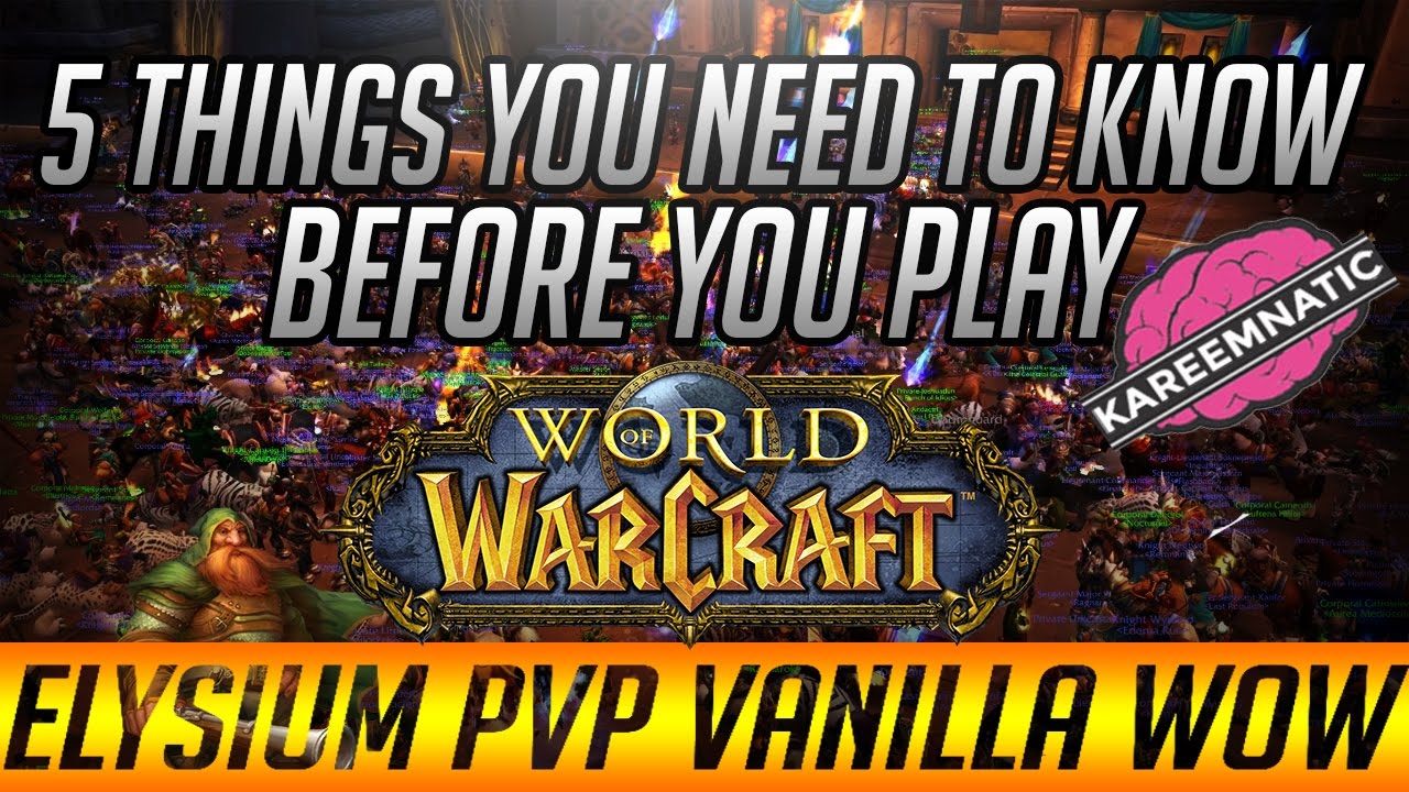 5 Things You Need To Know Before Playing Elysium PVP Vanilla WoW  (World of Warcraft)