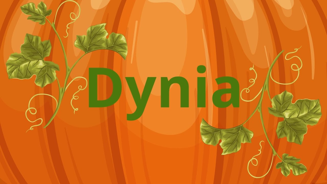 Dynia - film edukacyjny dla dzieci