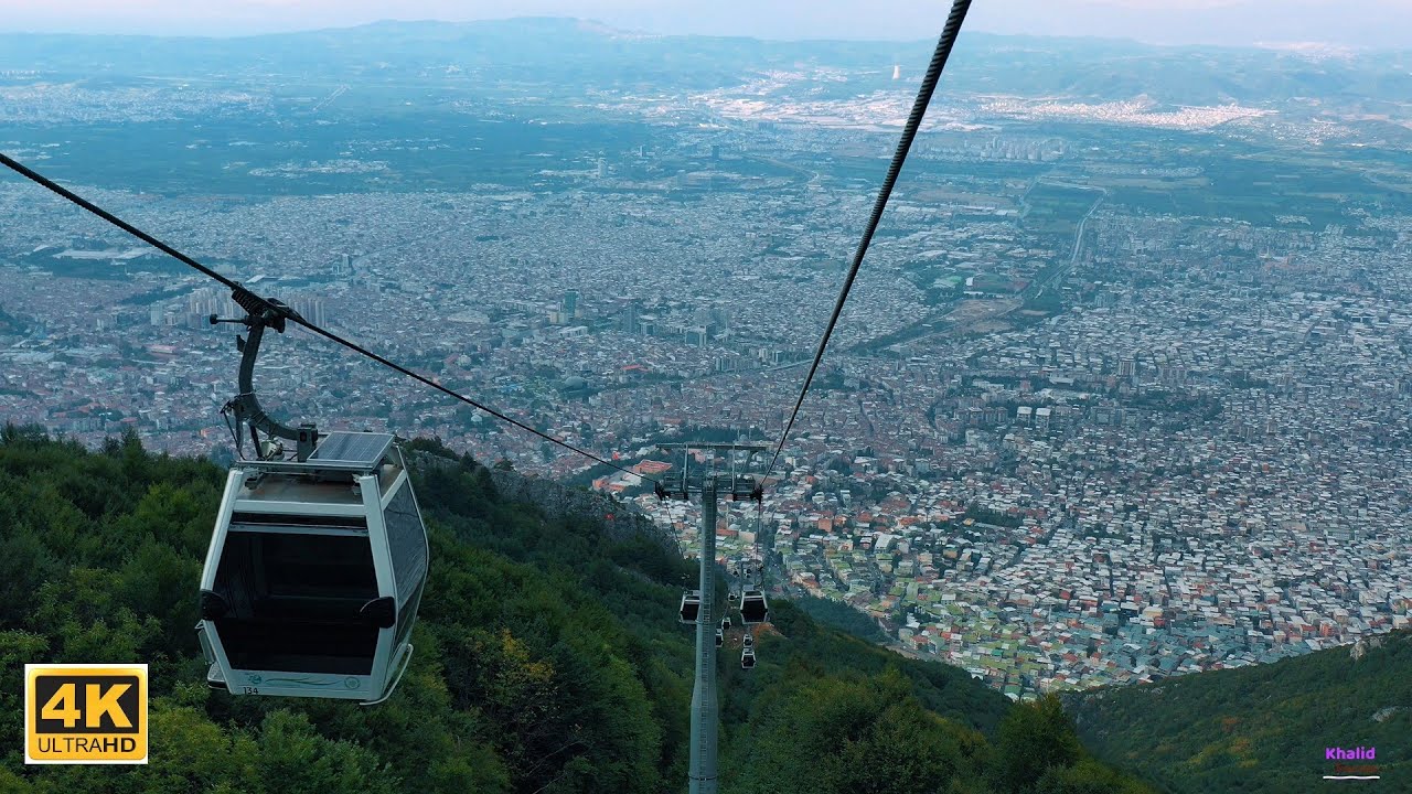 The beauty of the charming city of Bursa in 4K. رحلة التلفريك في مدينة بورصة التركية الساحرة