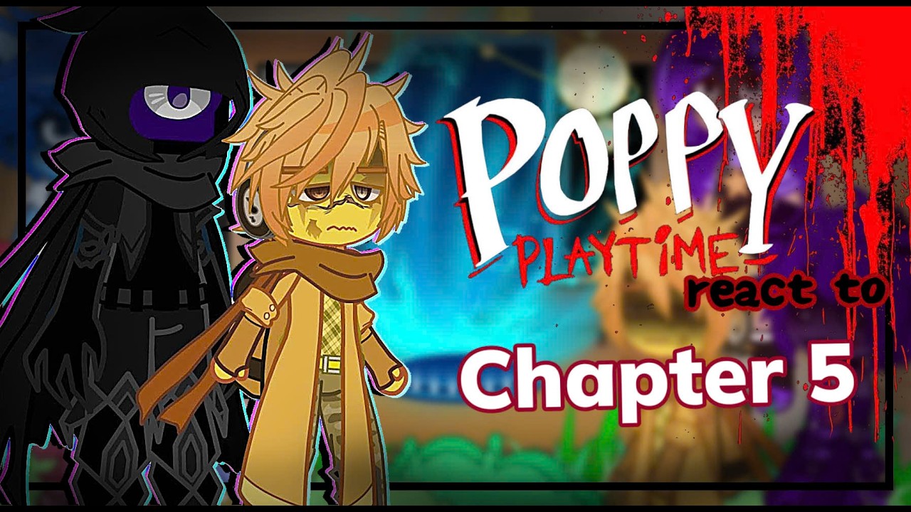 [GRCV] Poppy Playtime React To Chapter 5 //Gacha React// {6/?} By: Timichan