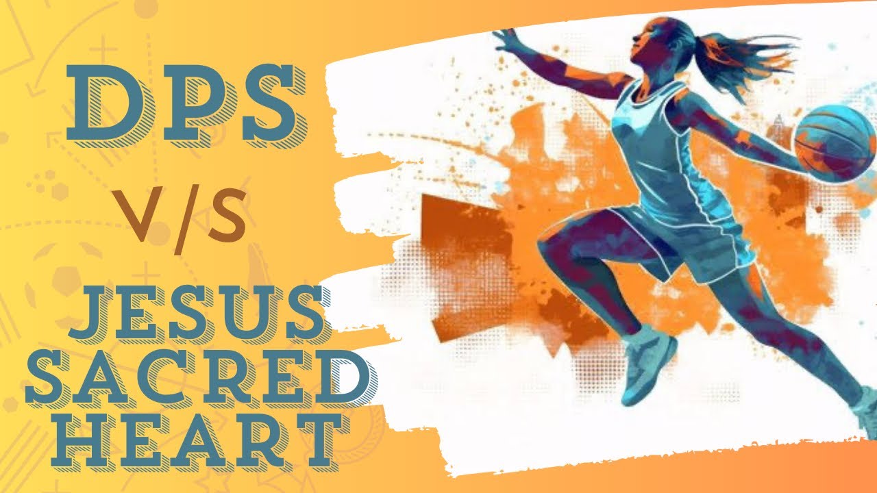 DPS Vs Jesus Sacred Heart Under -19 Girls