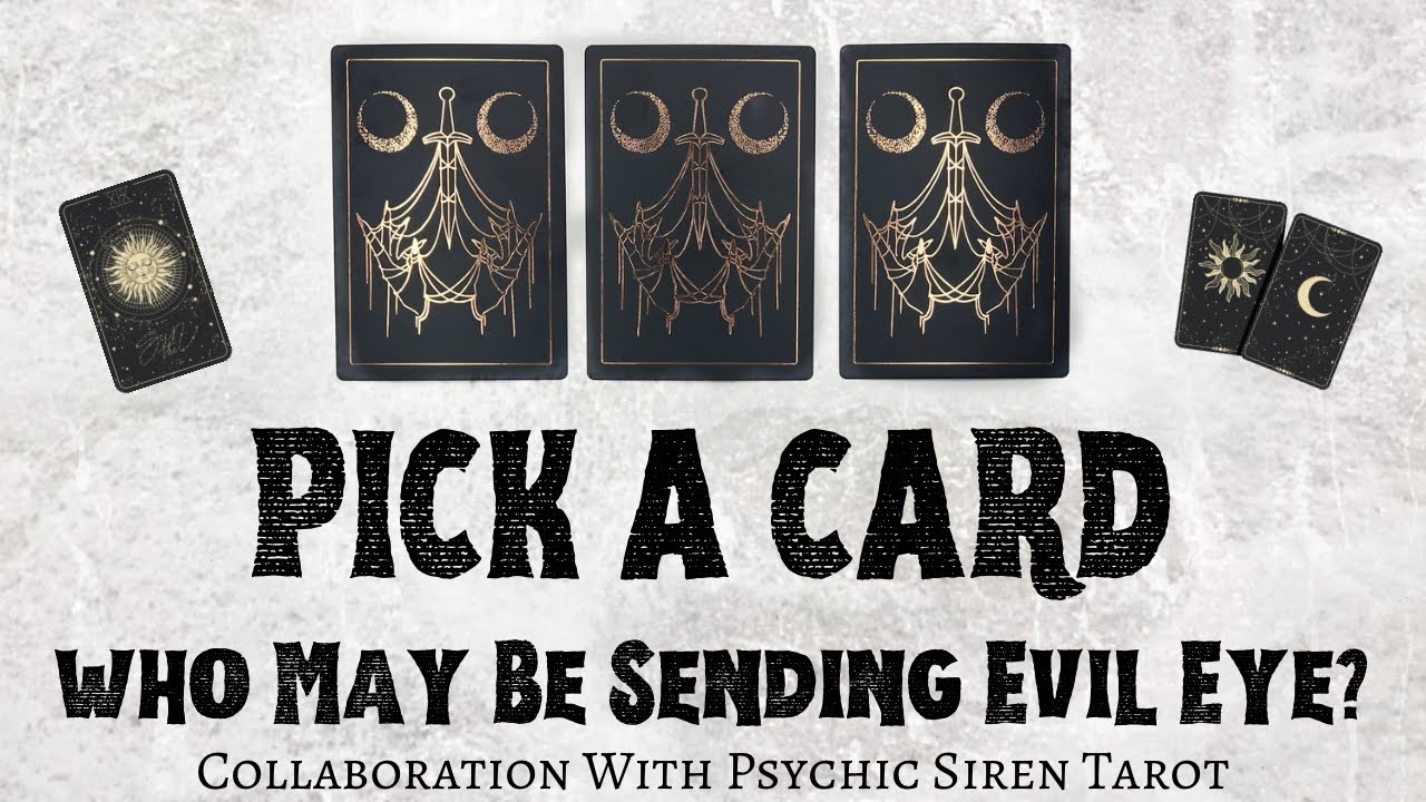 PICK A CARD 🔮 Who May Be Sending Evil Eye 🧿 Collaboration With @psychicsirentarot