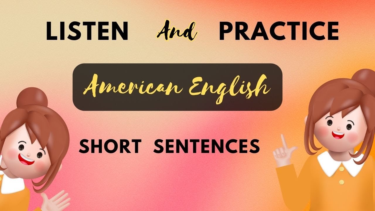 Listen and Practice - American English - Short Sentences | Ep_06