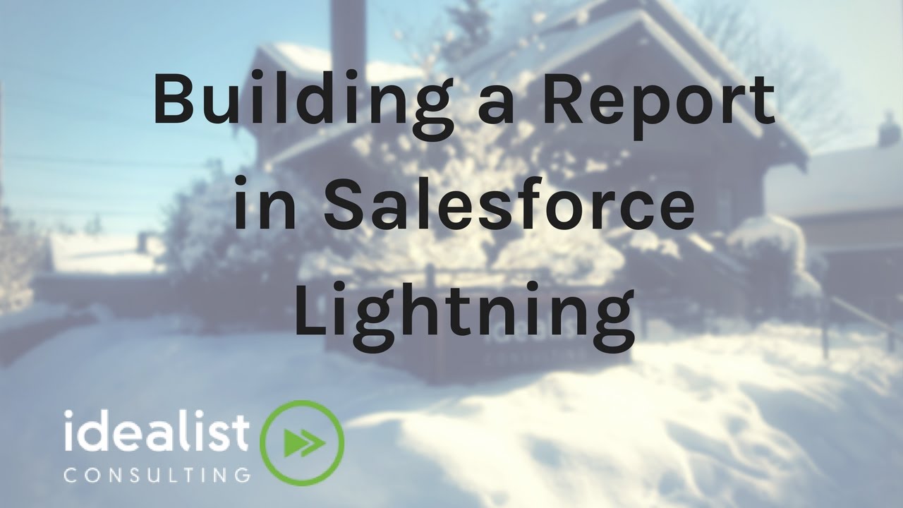 How to build a report in Salesforce Lightning