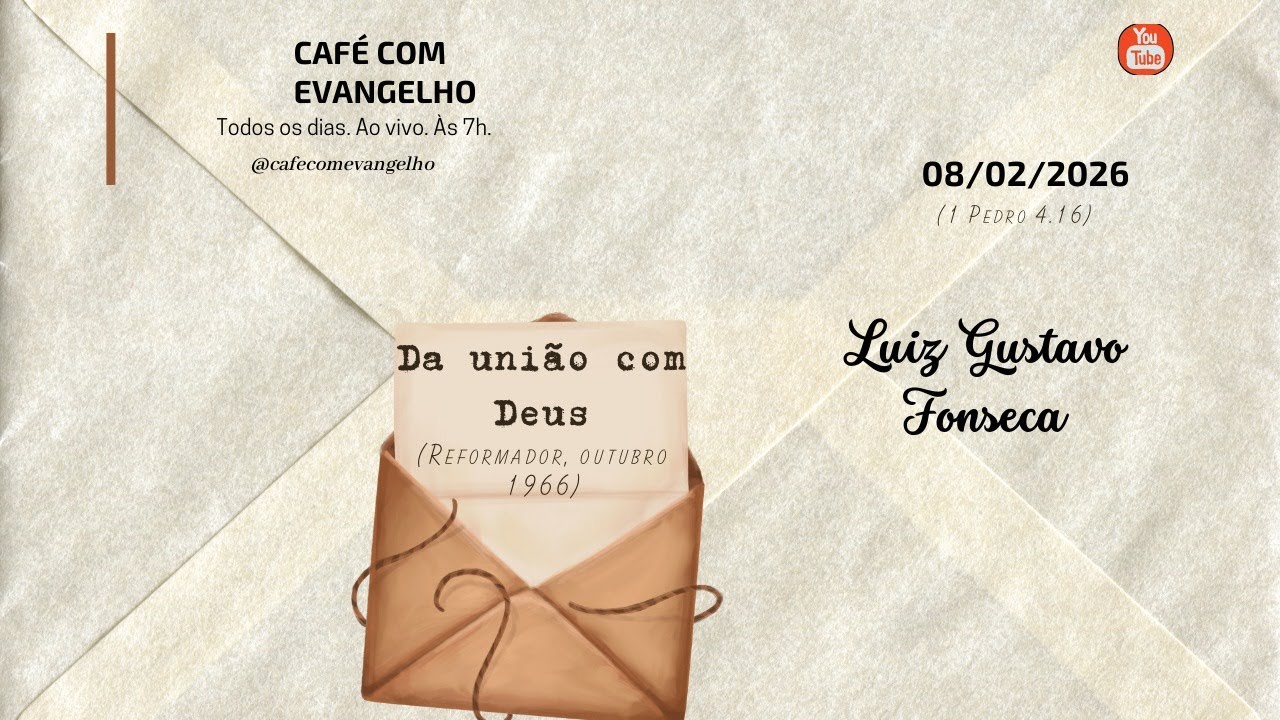 Café com Evangelho- 1 Pedro 4.19 | Da união com Deus