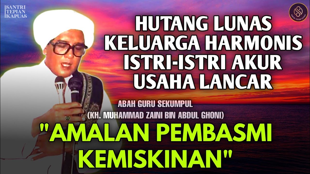 Amalan "Pembasmi Kemiskinan" - Abah Guru Sekumpul