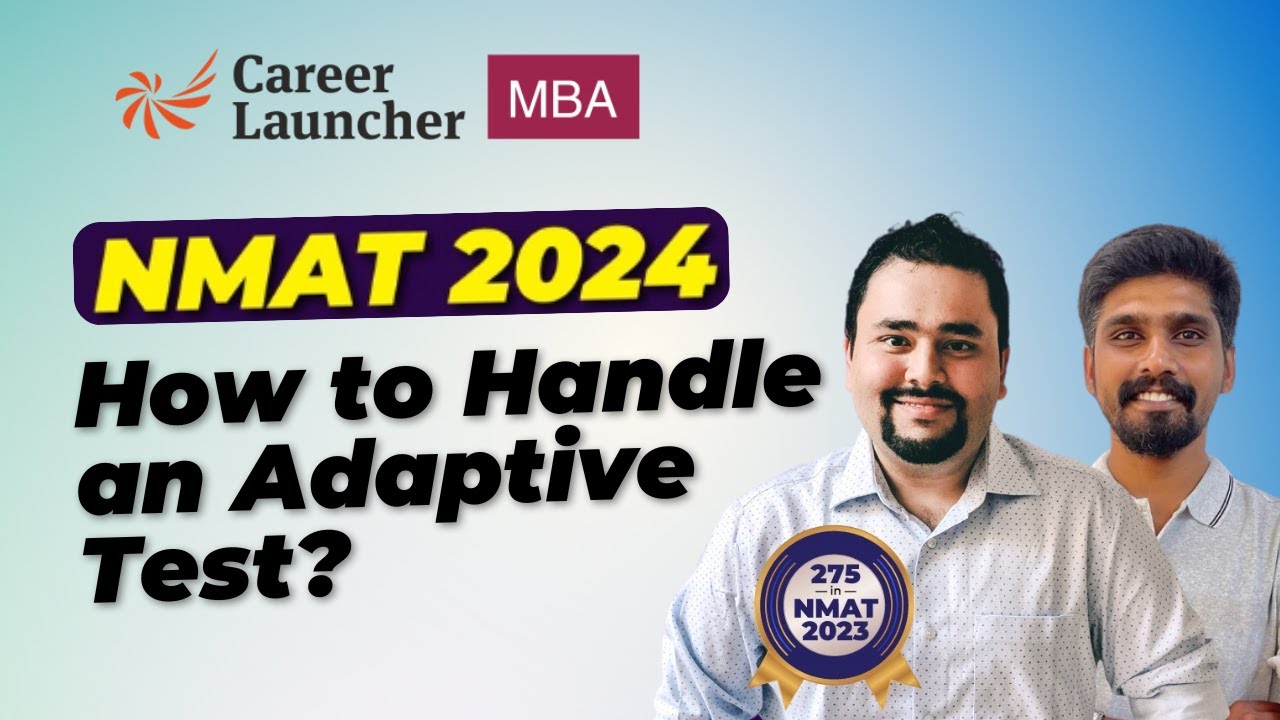 NMAT 2025: What Is an Adaptive Test & How to Handle It | NMAT Last Minute Tips