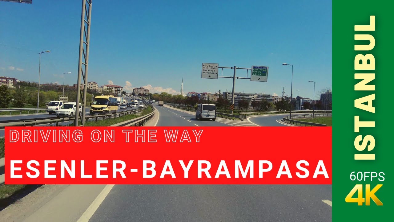 ⁴ᴷ⁶⁰ Driving from Esenler  to Bayrampasa, Istanbul Turkey Driving Video 4K60fps