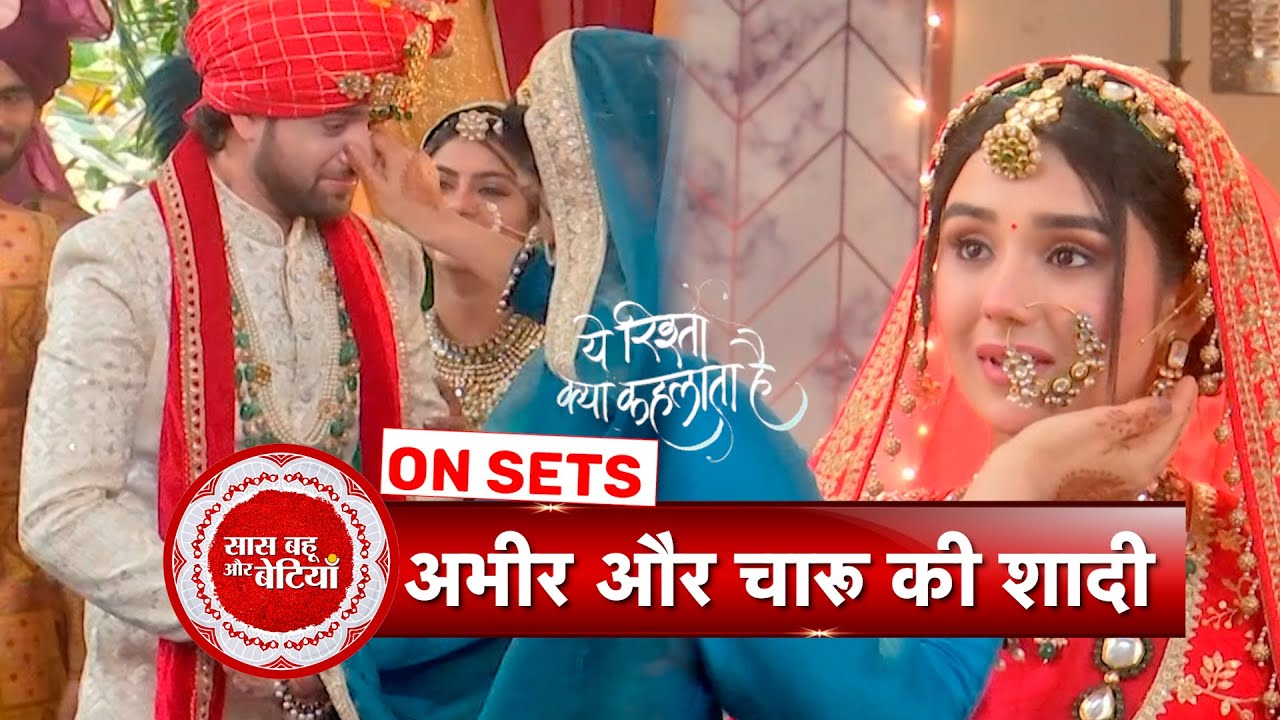 Yeh Rishta Kya Kehlata Hai: Charu & Abhir's Wedding Ceremony | SBB