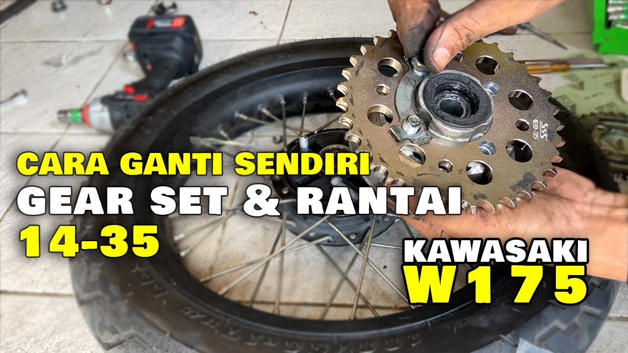 CARA GANTI SENDIRI - GEAR SET DAN RANTAI 14 : 35 | KAWASAKI W175