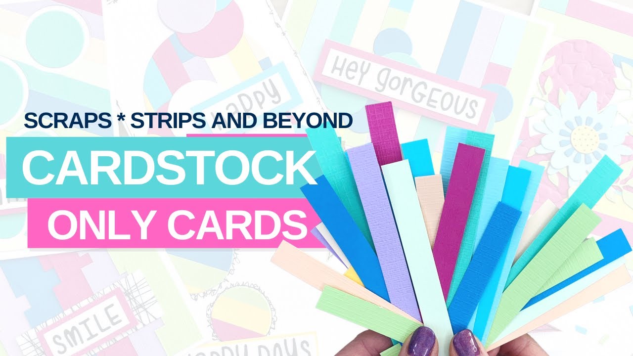 AWESOME ways to make CARDSTOCK ONLY CARDS and USE UP YOUR SCRAPS 💖