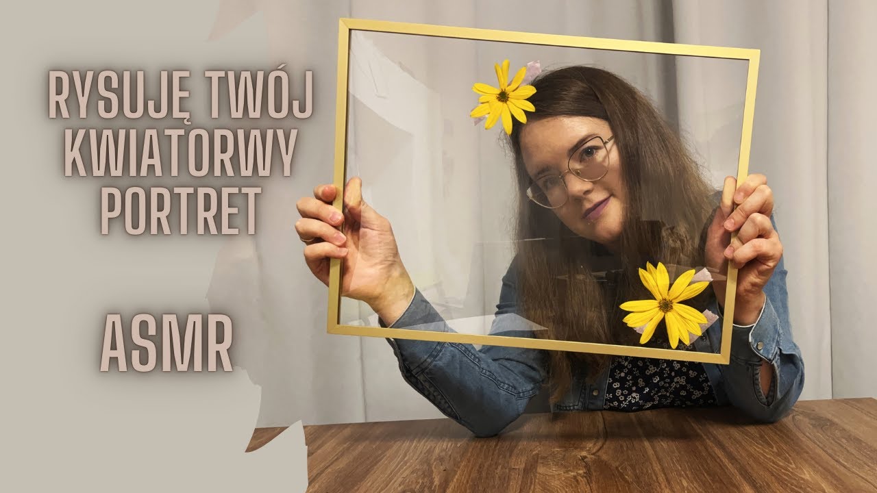 ASMR PL - Rysuję Twój kwiatowy portret. Szepty, ołówek, kwiaty, osobista uwaga.