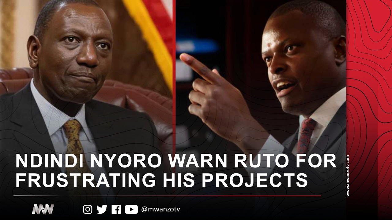 NDINDI NYORO WARNS RUTO FOR FRUSTRATING HIS PROJECTS