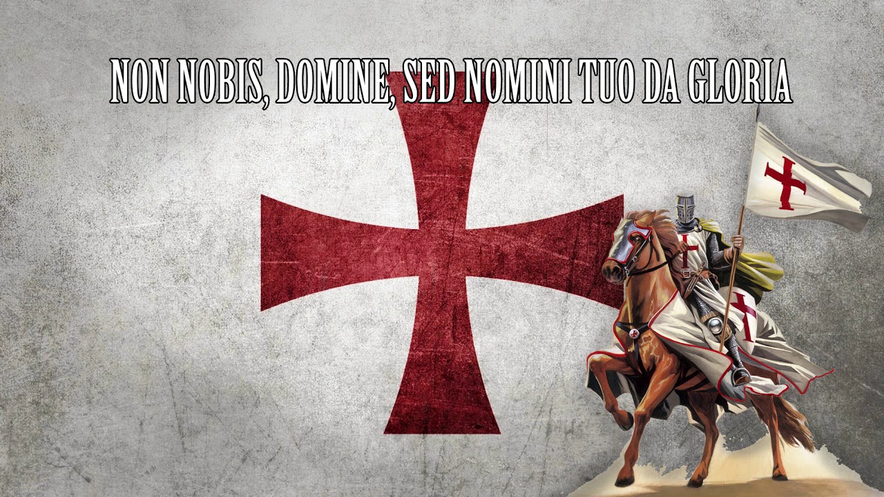 Non nobis | Himno de los Caballeros Templarios