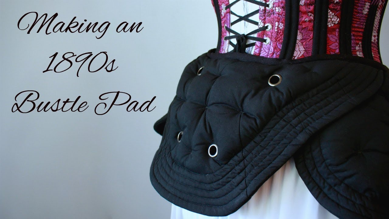 Making an 1890s Bustle Pad