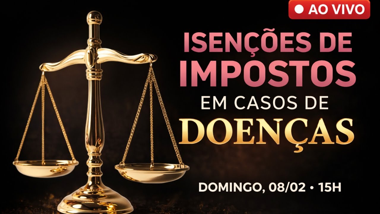 Isenções tributárias em casos de doenças - com Dr Celso Henrique da Cruz