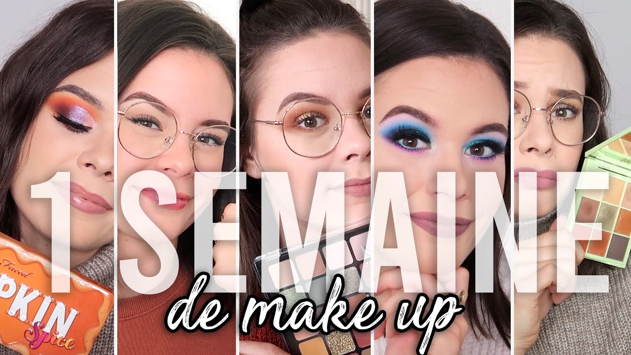 1 SEMAINE DE MAQUILLAGES !