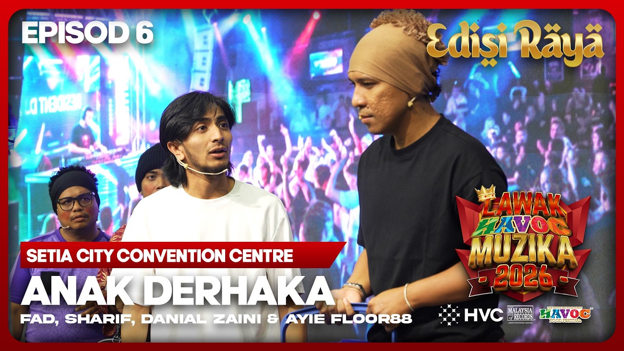 [EPISOD PENUH] LAWAK HAVOC MUZIKA EDISI RAYA 2026  EP6  : ANAK DERHAKA