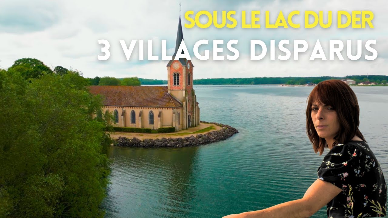 Lac du Der : 3 villages engloutis pour sauver Paris