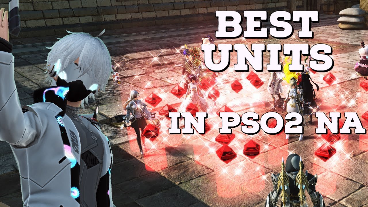 Best Units in PSO2 NA (OUTDATED)