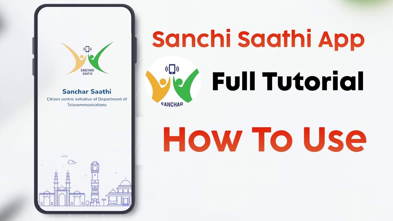 Sanchi Saathi App Full Tutorial | How to Use Sanchi Saathi Step-by-Step 