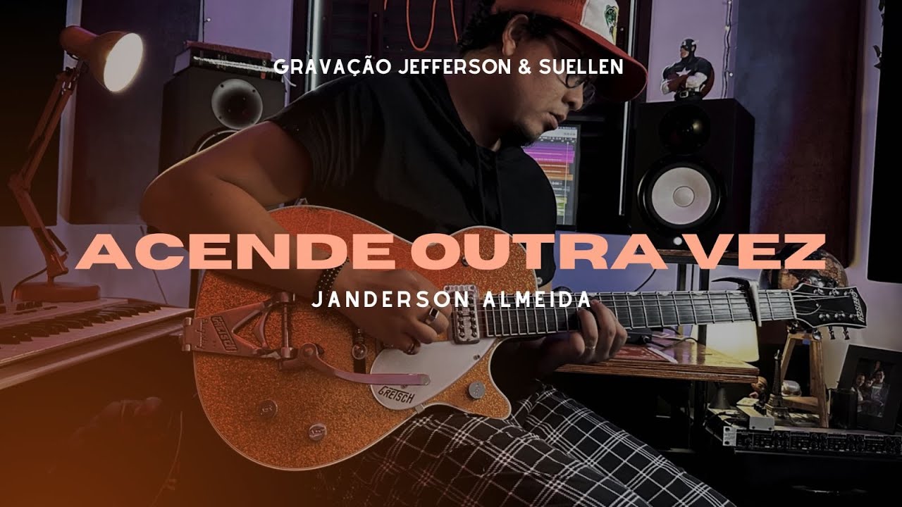 ACENDE OUTRA VEZ - Jefferson & Suellen | GUITARRAS QUE GRAVEI, O SEGREDO !!
