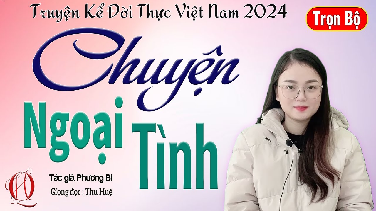 Nghe Mà Thấm - CHUYỆN NGOẠI TÌNH - Tâm sự thực tế đời sống làng quê Việt Nam cực hay #mcthuhue