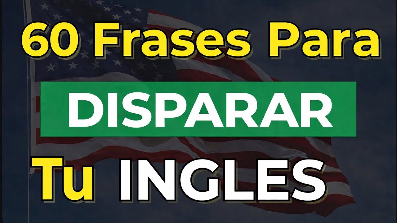 Las 60 Frases Que Todo Estudiante de Inglés Debe Saber Hoy mismo 