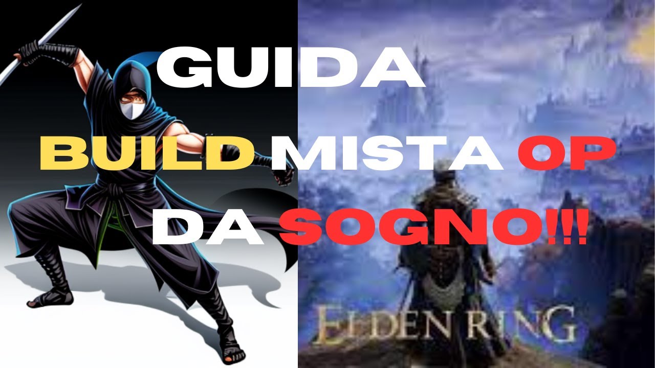 ELDEN RING guida BUILD MISTA OP ninja,mago elettrico,guerriero