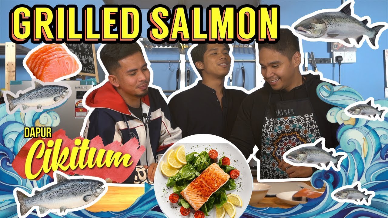 Dapur Cikitum: GRILLED SALMON | Sterk Production