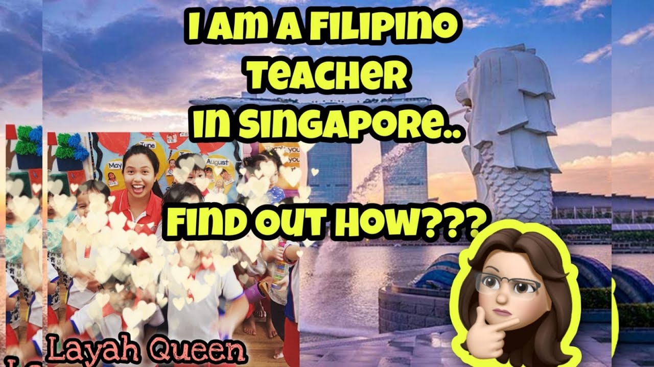 A Filipino Teacher in Singapore-Find out How? (Secret Revealed) |Layah Queen