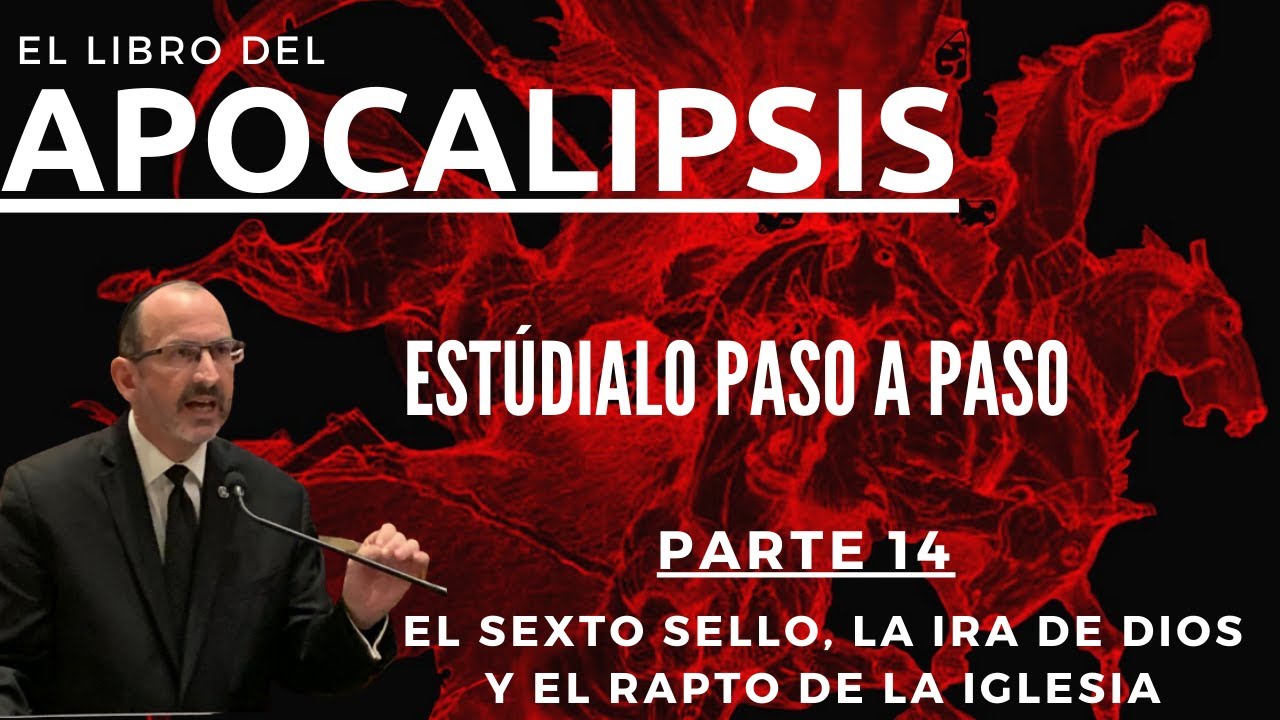 Apocalipsis 6 pt 2 y 7 pt 1 - Dr. Baruch Korman (La ira de Dios, el sexto sello del Apocalipsis)