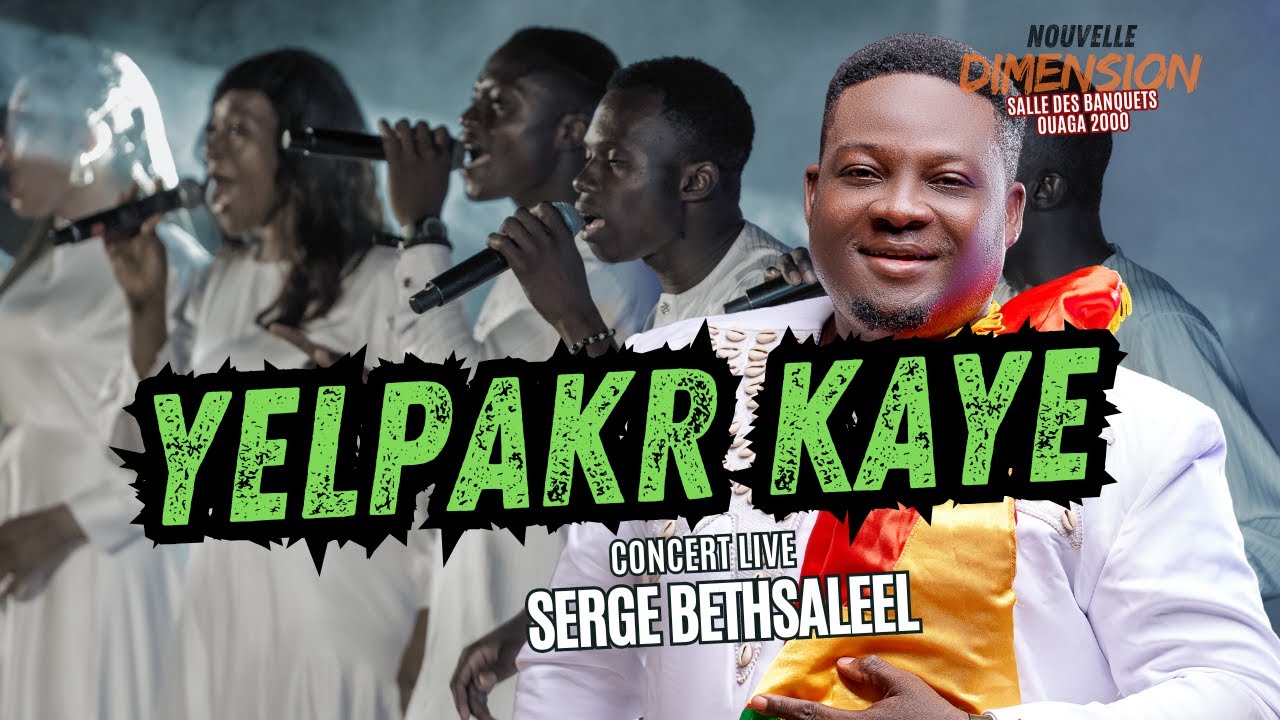 YELPAKR KAYE -Serge Bethsaleel (Live Concert Nouvelle Dimension)