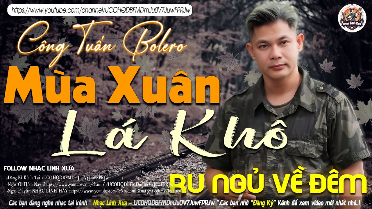 MÙA XUÂN LÁ KHÔ ➤ LK NHẠC LÍNH TUYỂN CHỌN Mới Nhất 2024✔️Giọng Ca Hải Ngoại Độc Lạ-CÔNG TUẤN BOLERO