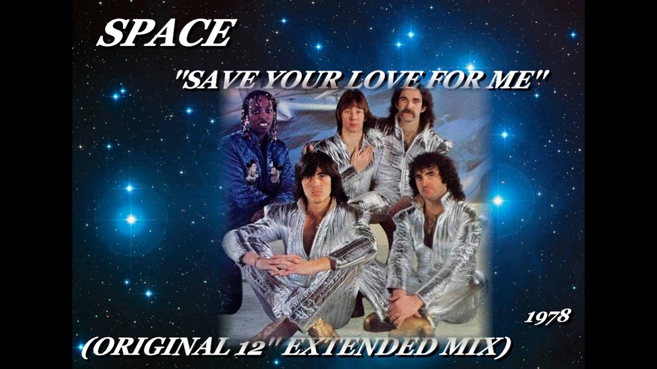 SPACE ''SAVE YOUR LOVE FOR ME'' (ORIGINAL 12'' EXTENDED MIX)(1978)