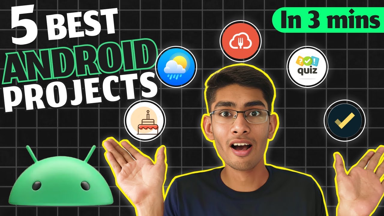 Top 5 Android Projects Ideas to Level Up! Master Android with projects