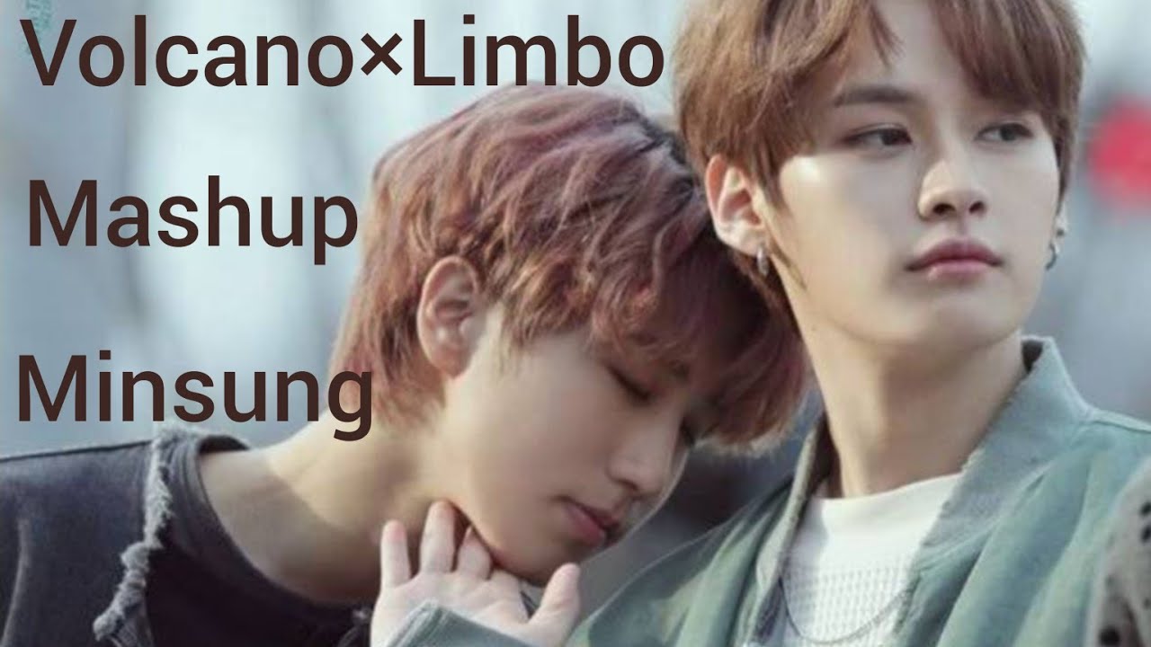 Volcano×Limbo Mashup fmv minsung|| lost girl