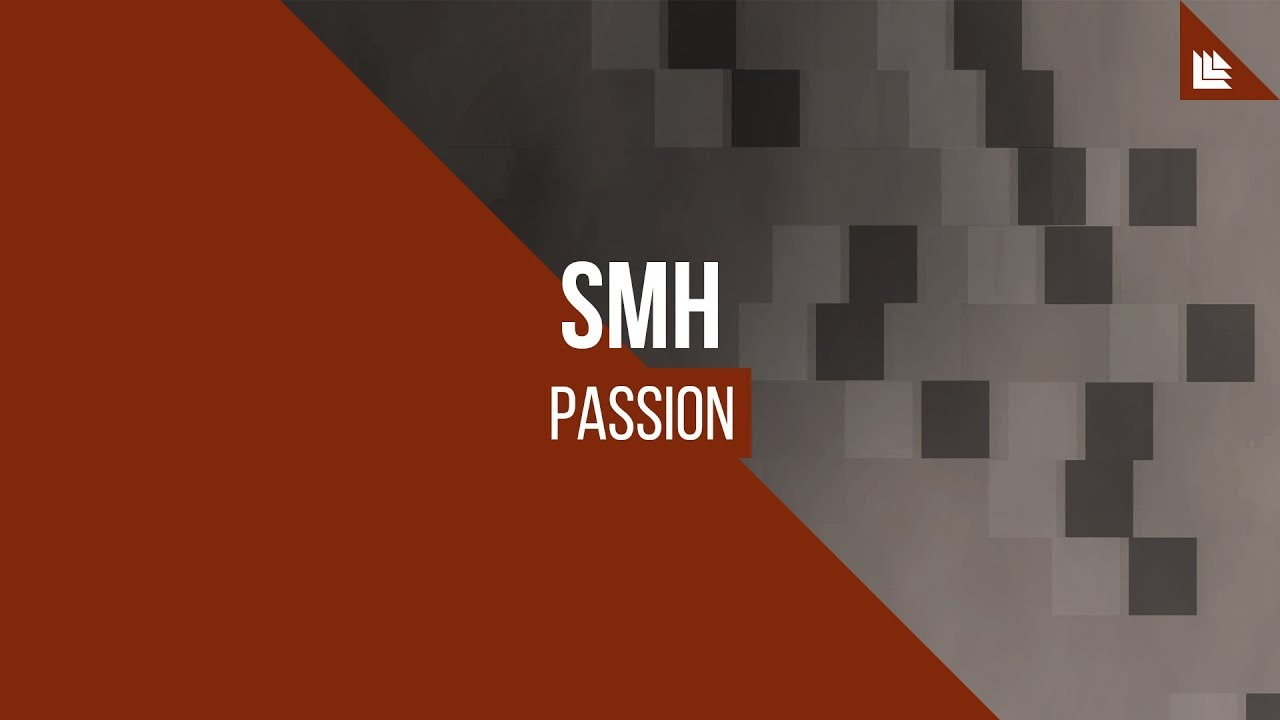 SMH - Passion [FREE DOWNLOAD]