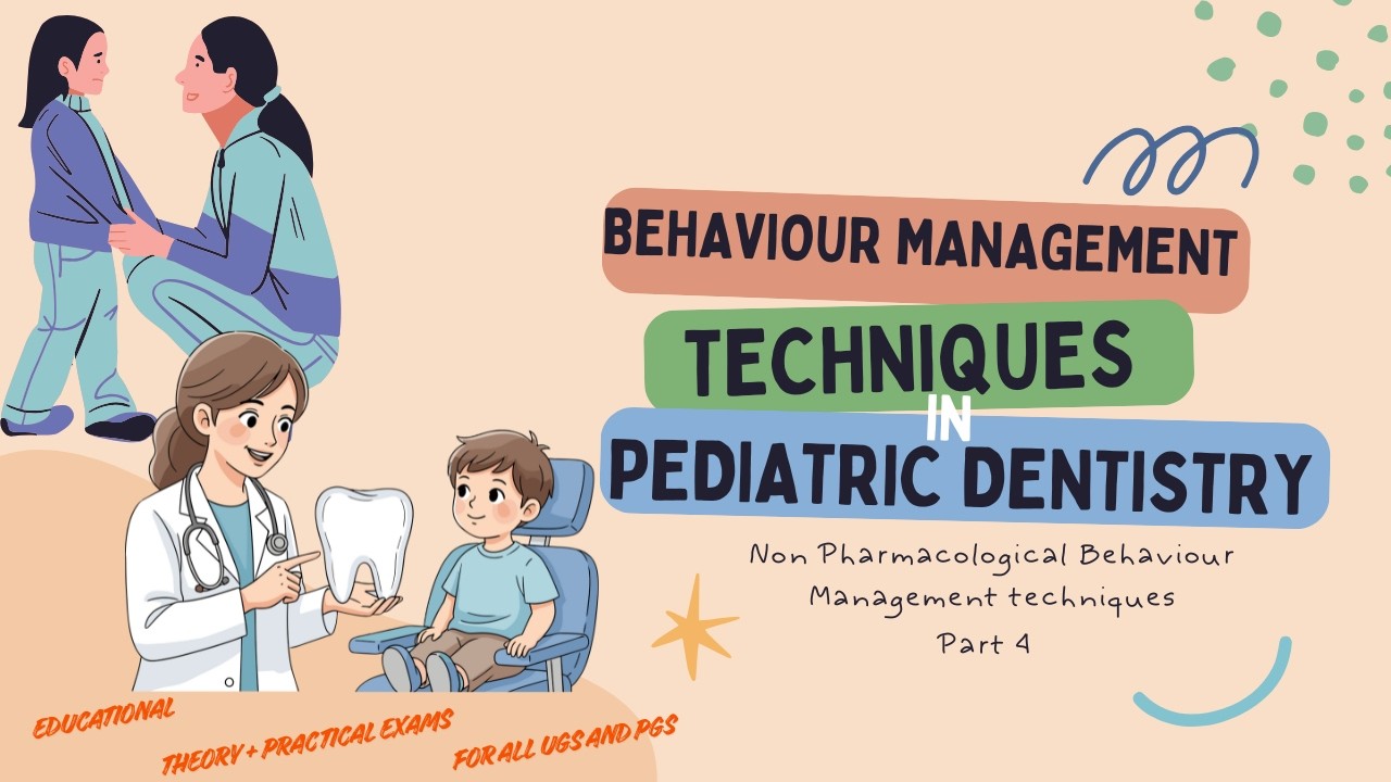 Non - Pharmacological Behavior Management Techniques in Pediatric dentistry| Part 4 #mds #bds #exam