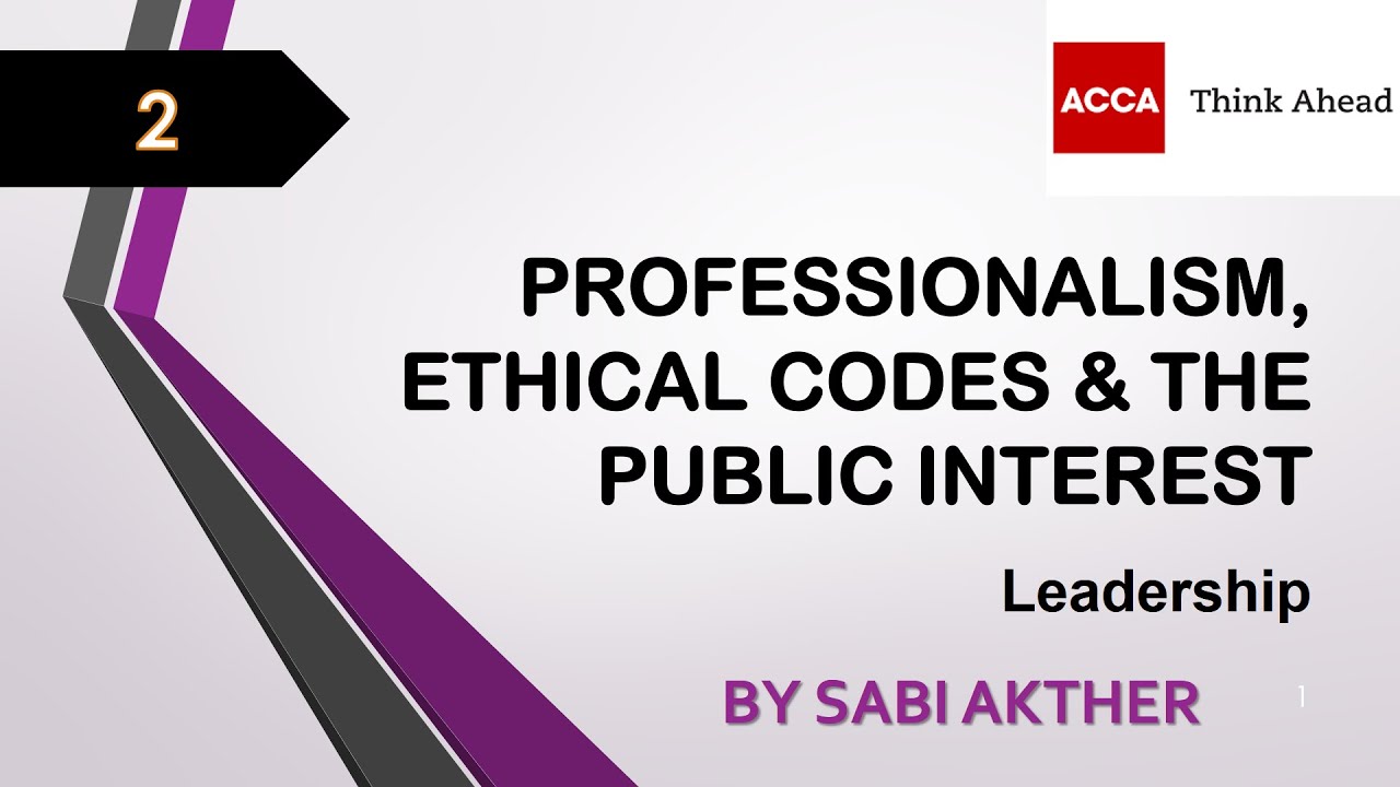 ACCA I Strategic Business Leader (SBL) I Ethical Codes & Public Interest -  SBL Lecture 2