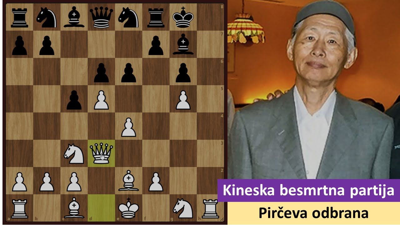 Besmrtna kineska partija - odbrana Pirc-Ufimceva (Pirčeva odbrana)