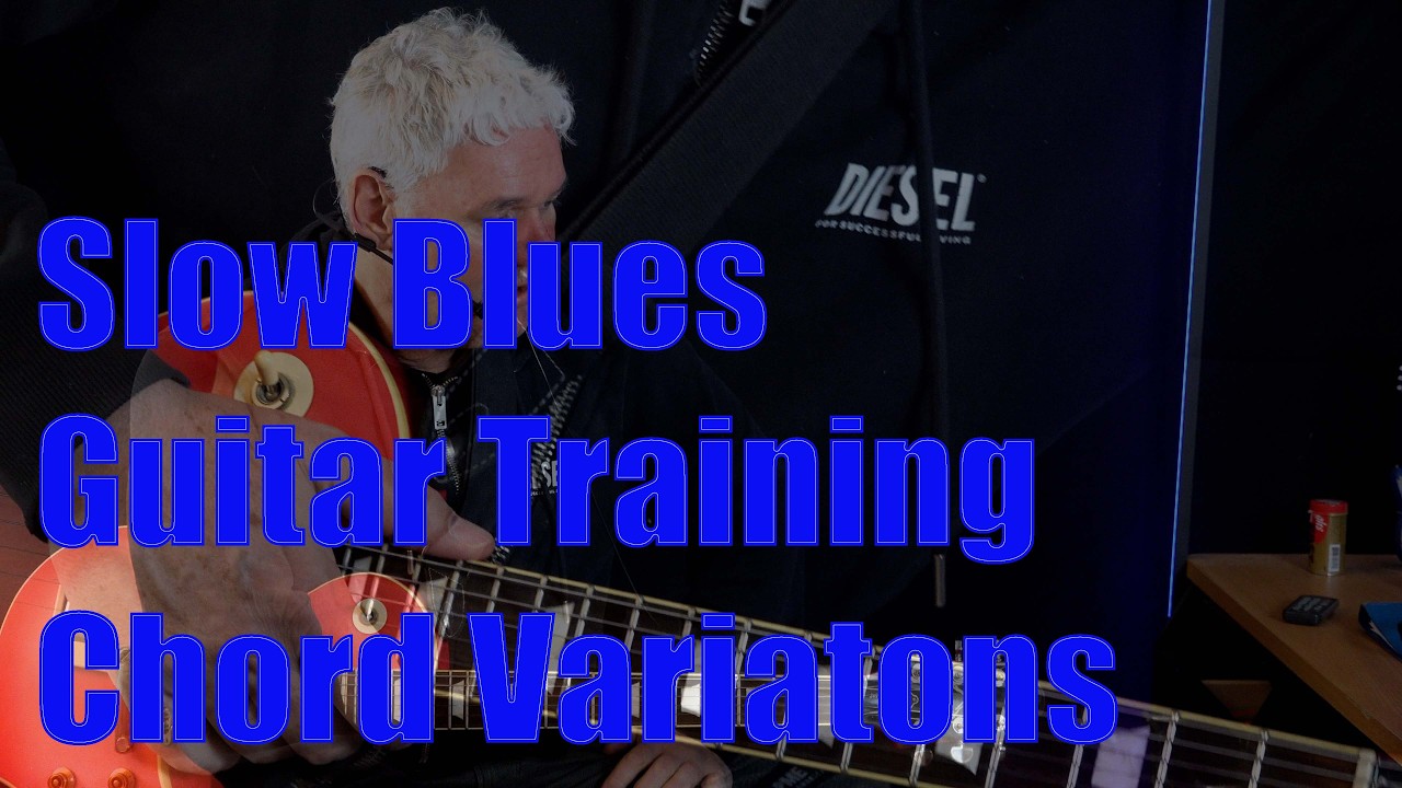 Slow Blues Guitar Training - Chord Variations
